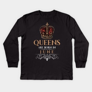 Queens Are Born In June Kids Long Sleeve T-Shirt